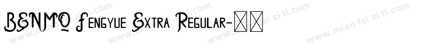 BENMO Fengyue Extra Regular字体转换